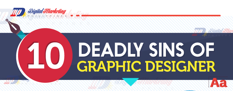 10 Deadly Sins of Graphic Design